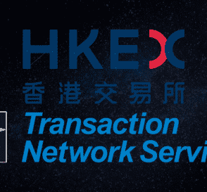 Exchange Platform HKEX Locks a Strategic Deal With Transaction Network Services